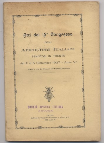 Atti del IX congresso degli apicoltori italiani tenutosi in Trento …