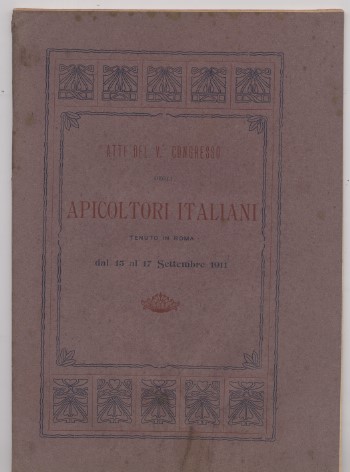 Atti del V congresso degli apicoltori italiani tenutosi in Roma …