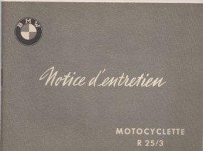 BMW Motocyclette R 25/3 - Notice d'entretien- Ristampa anastatica