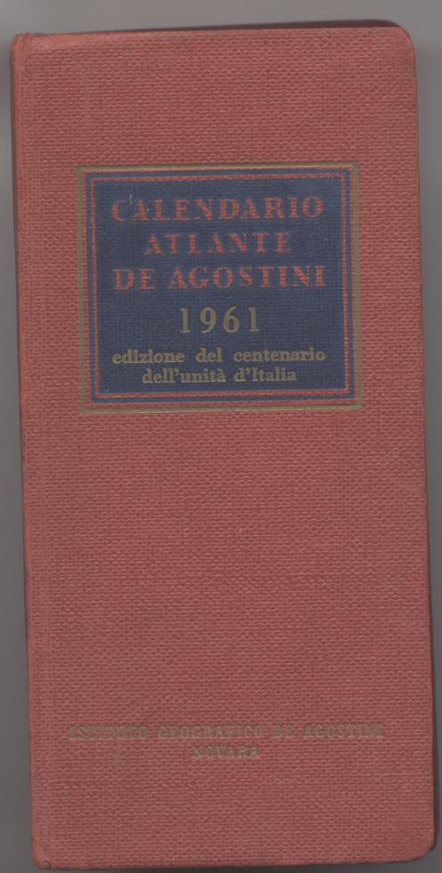Calendario Atlante De Agostini 1961 - Edizione del centenario dell'unità …
