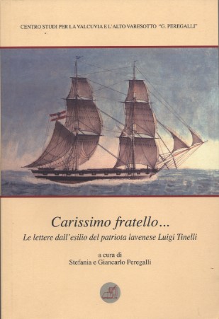 Carissimo fratello… Le lettere dall'esilio del patriota lavenese Luigi Tinelli