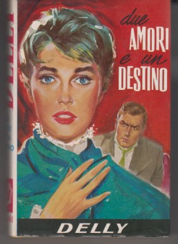 Due amori e un destino - N. 38 de "I …