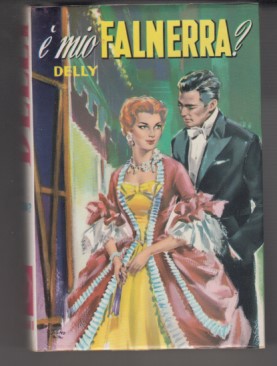 E' mio Falnerra? - N. 87 de "I romanzi della …