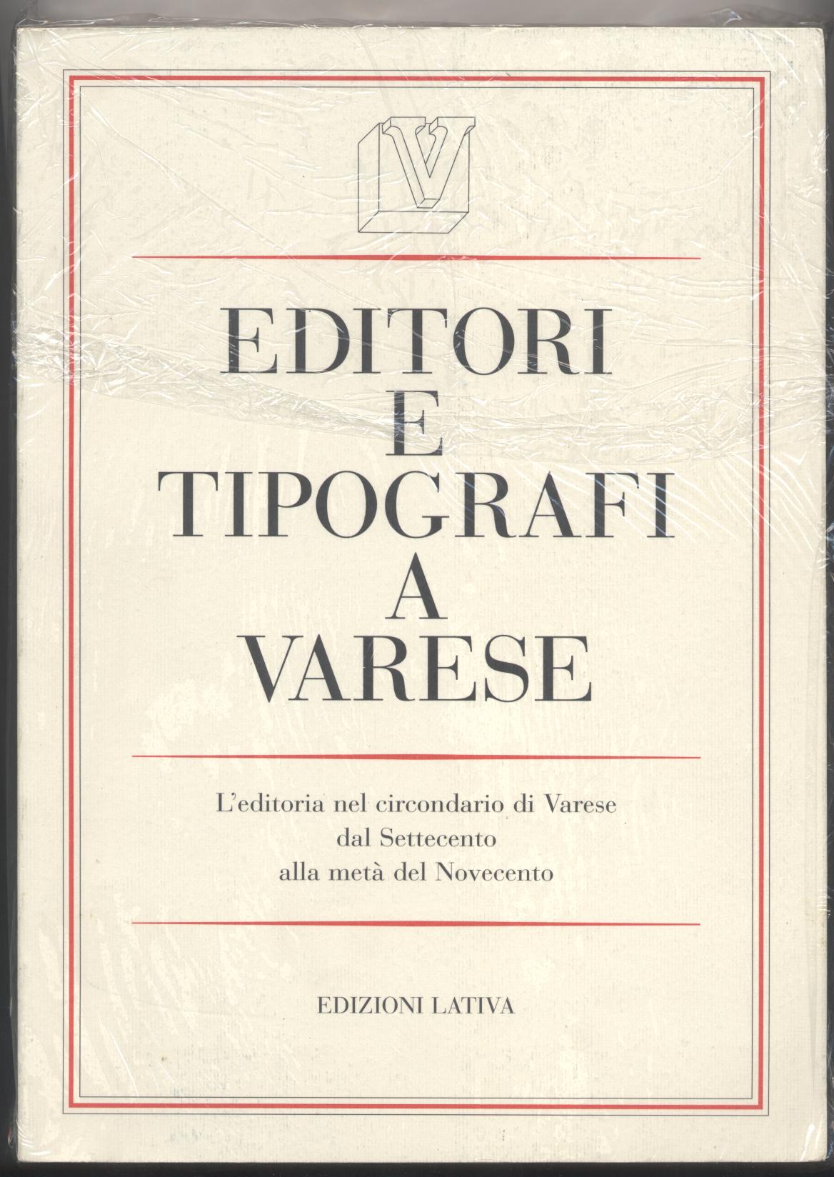 Editori e tipografi a Varese - L'editoria del circondario di …