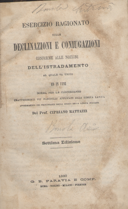 Esercizio ragionato sulle declinazioni e coniugazioni conforme alle nozioni dell'istradamento …