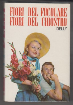 Fiori del focolare fiori del chiostro - N.164 de "I …