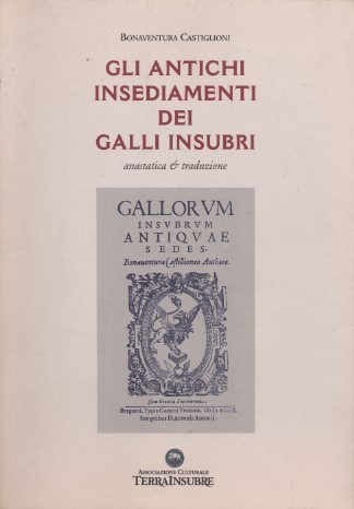 Gli antichi insediamenti dei Galli insubri - anastatica e traduzione