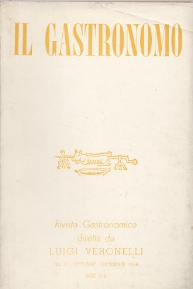 IL gastronomo - Rivista gastronomica diretta da Luigi Veronelli - …