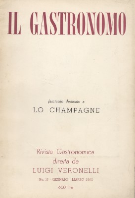 IL gastronomo - Rivista gastronomica diretta da Luigi Veronelli - …
