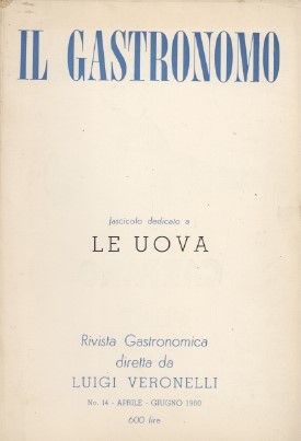 IL gastronomo - Rivista gastronomica diretta da Luigi Veronelli - …
