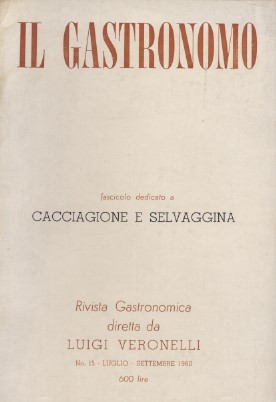 IL gastronomo - Rivista gastronomica diretta da Luigi Veronelli - …