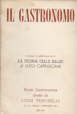 IL gastronomo - Rivista gastronomica diretta da Luigi Veronelli - …