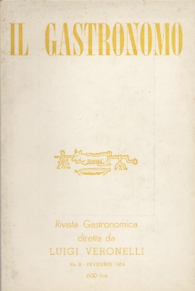 IL gastronomo - Rivista gastronomica diretta da Luigi Veronelli - …
