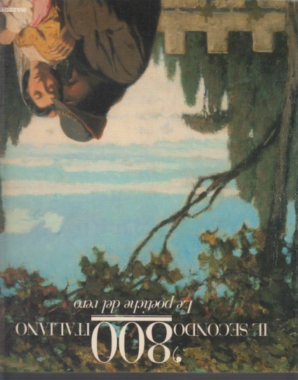 Il secondo '800 italiano Le poetiche dal vero
