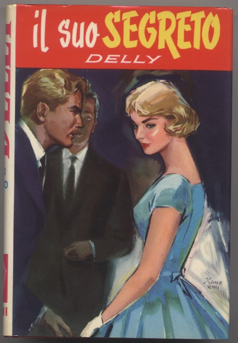 Il suo segreto - N.82 de "I romanzi della rosa"