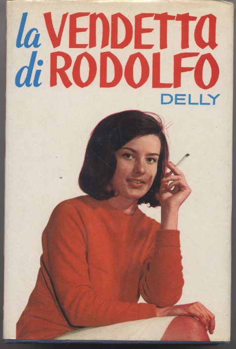 La vendetta di Rodolfo- N. 74 de "I romanzi della …