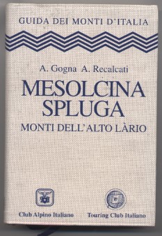 Mesolcina Spluga Monti dell'alto Lario (Copertina plastificata)