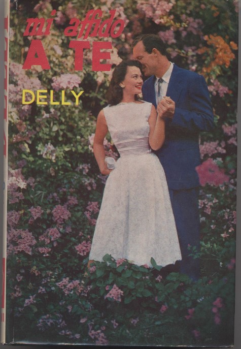 Mi affido a te - N. 79 de "I romanzi …