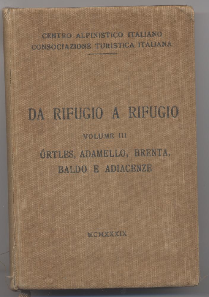 Ortles, Adamello, Brenta, Baldo e adiacenze Volume III
