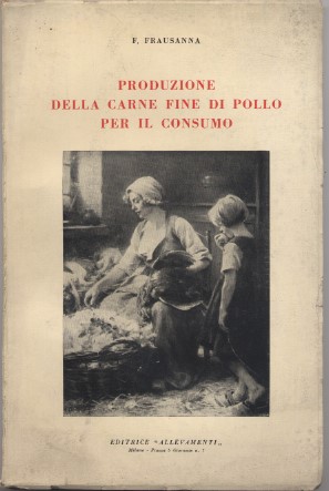 Produzione della carne fine di pollo per il consumo