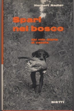 Spari nel bosco dal mio diario di caccia