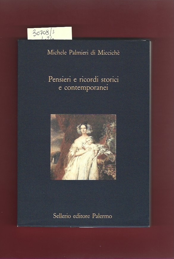 Pensieri e ricordi storici e contemporanei