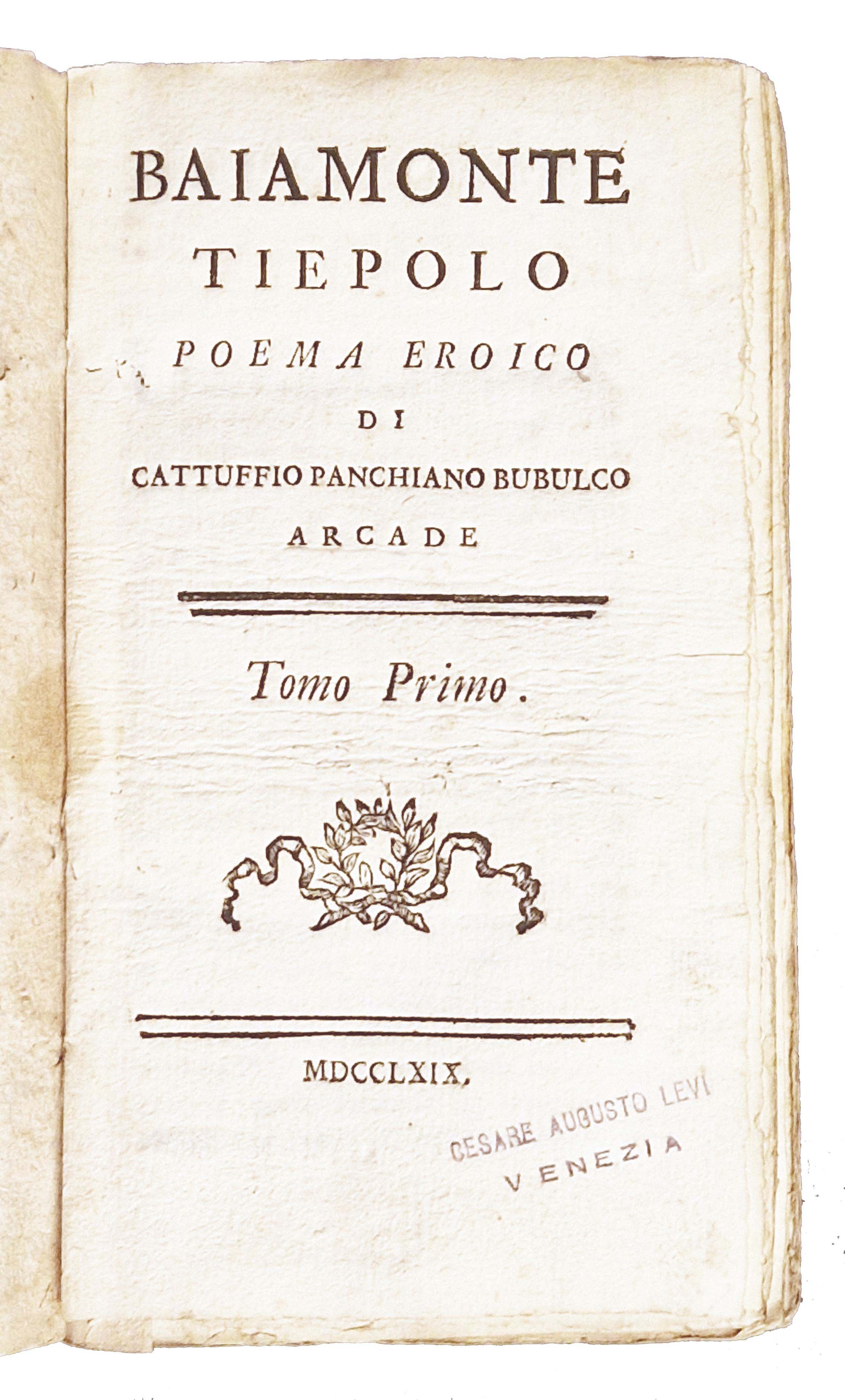 [1.]: Baiamonte Tiepolo Poema eroico di Cattuffio Panchiano Bubulco arcade. …