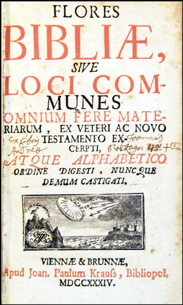 Flores Bibliae, sive loci communes omnium fere materiarum, ex Veteri …