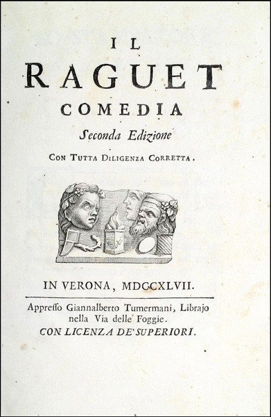 Il Raguet comedia. Seconda edizione con tutta diligenza corretta.