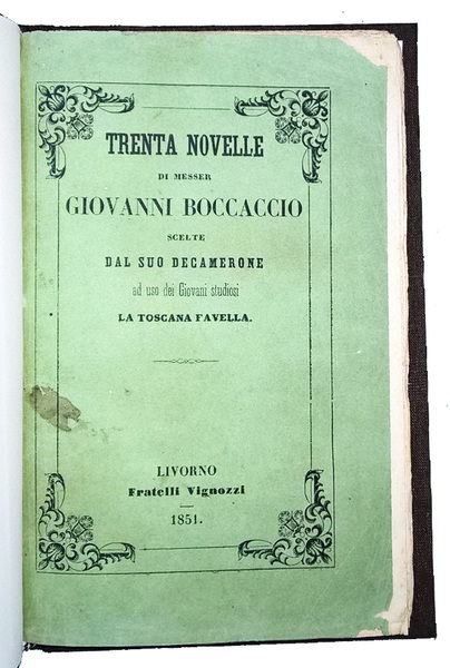 Trenta novelle di messer Giovanni Boccaccio scelte dal suo Decamerone …