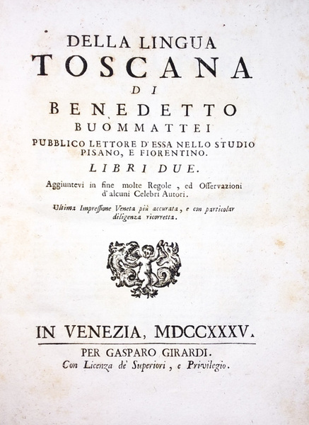 Della lingua toscana di Benedetto Buommattei pubblico lettore d'essa nello …