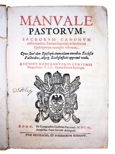 Manuale pastorum. Sacrorum canonum auctoritatibus, patrum sententijs, & sanctorum episcoporum …