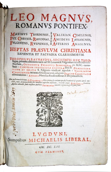 Leo Magnus, Romanus pontifex, Maximus Taurinensis, Pet. Chrysol. Rauennas, Fulgentius, …