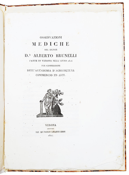 Osservazioni mediche del signor D.r Alberto Brunelli fatte in Verona …