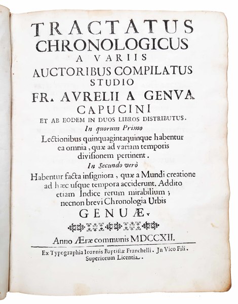 Tractatus chronologicus a variis auctoribus compilatus studio fr. Aurelii a …