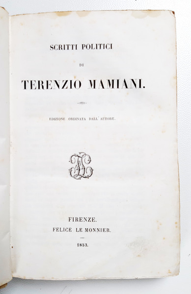 Scritti politici di Terenzio Mamiani. Edizione ordinata dall'Autore.