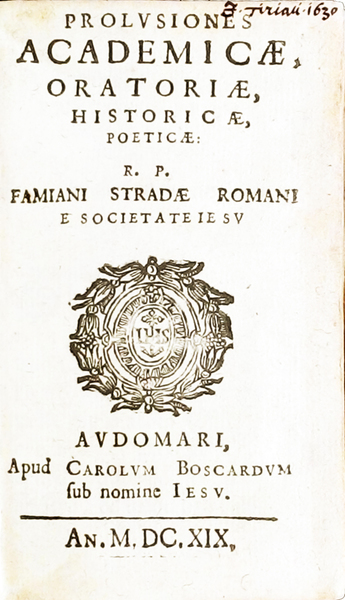 Prolusiones academicae, oratoriae, historicae, poeticae. R.P. Famiani Stradae Romani e …