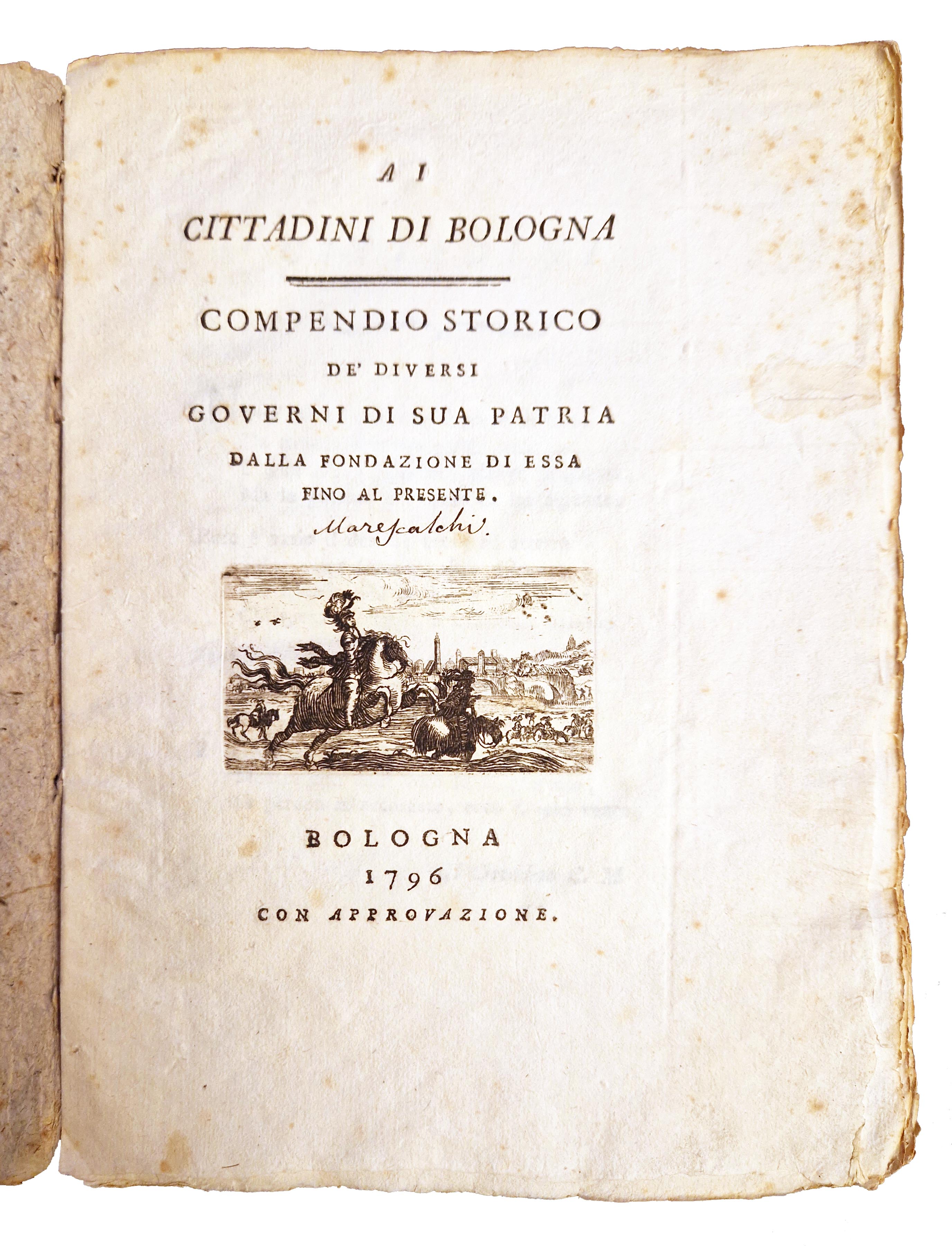 Ai cittadini di Bologna. Compendio storico dè diversi Governi di …