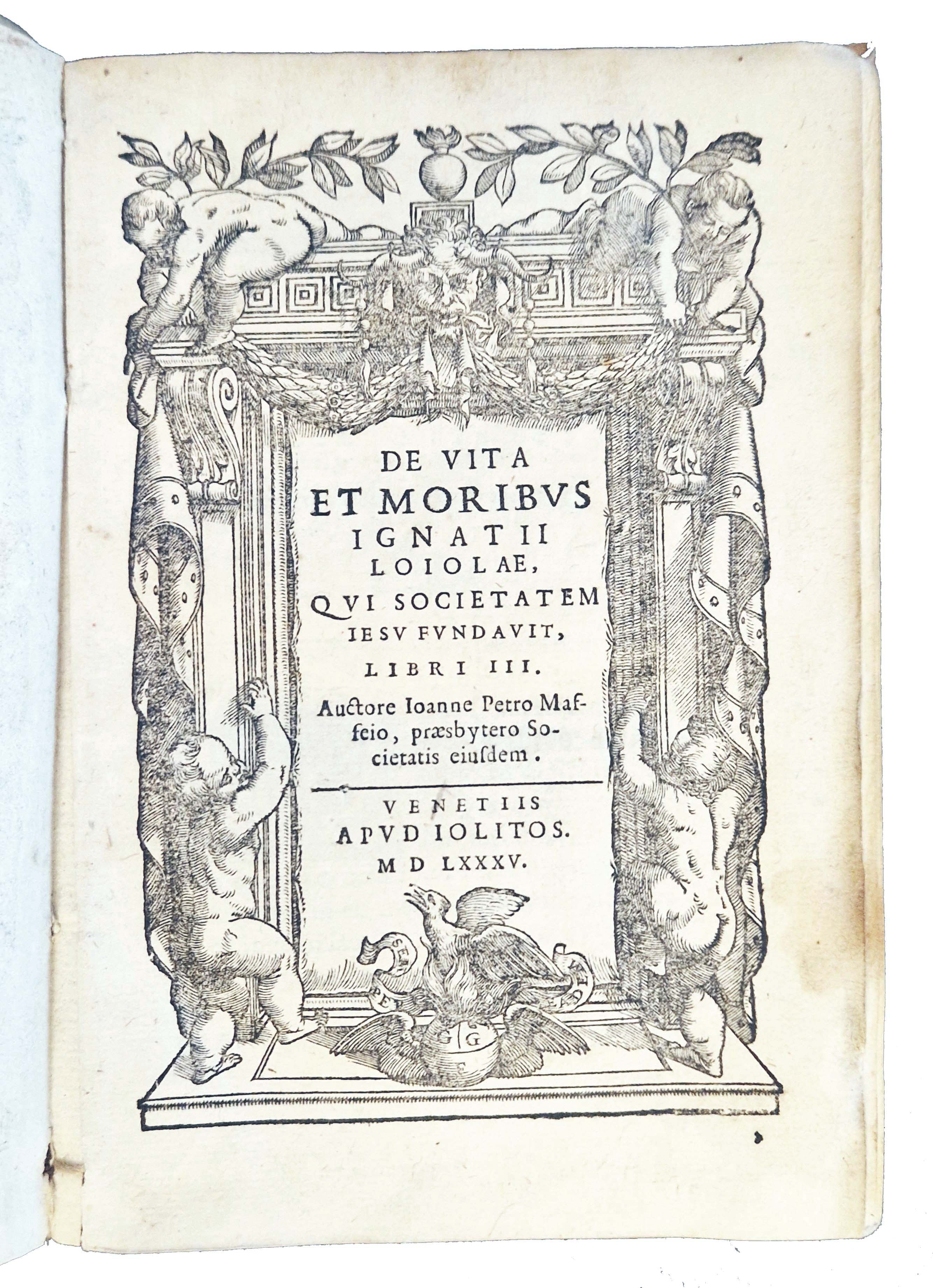 De vita et moribus Ignatii Loiolae, qui Societatem Iesu fundauit, …