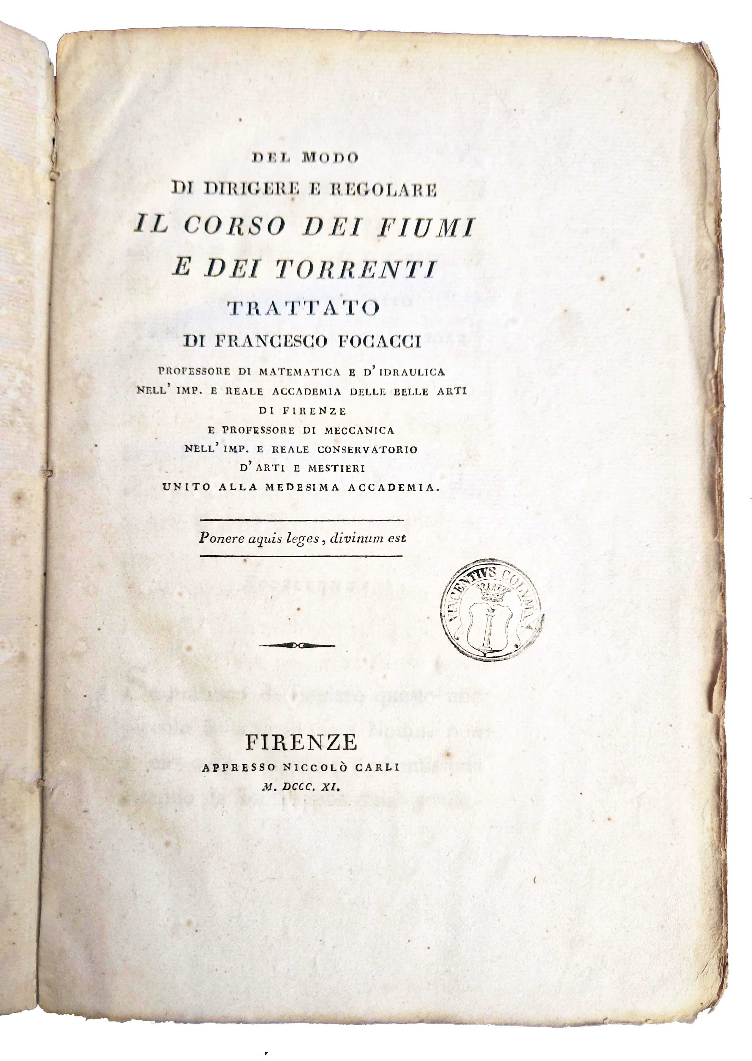 Del modo di dirigere e regolare il corso dei fiumi …