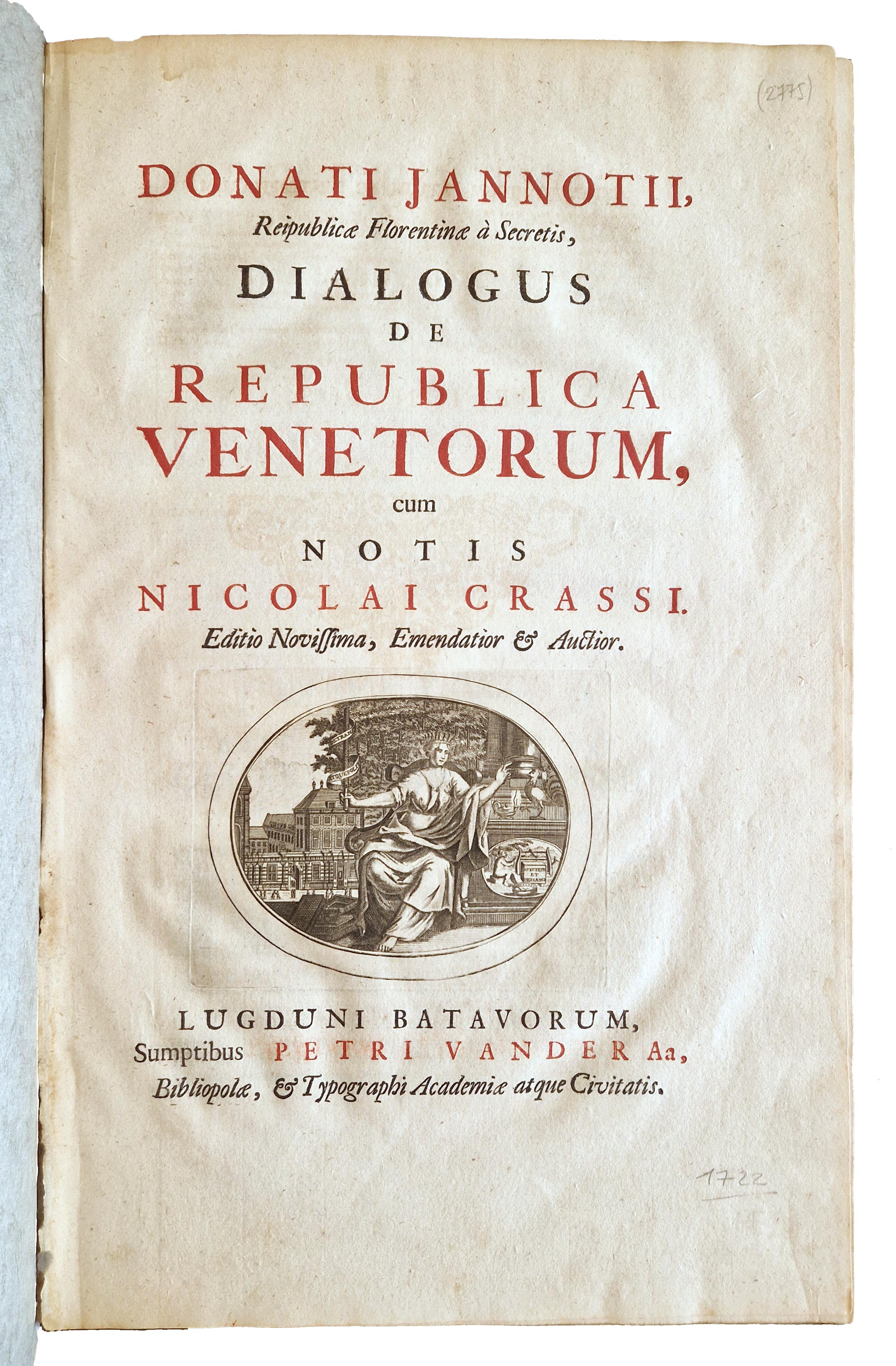 Donati Jannotii […] Dialogus de Republica Venetorum, cum notis Nicolai …