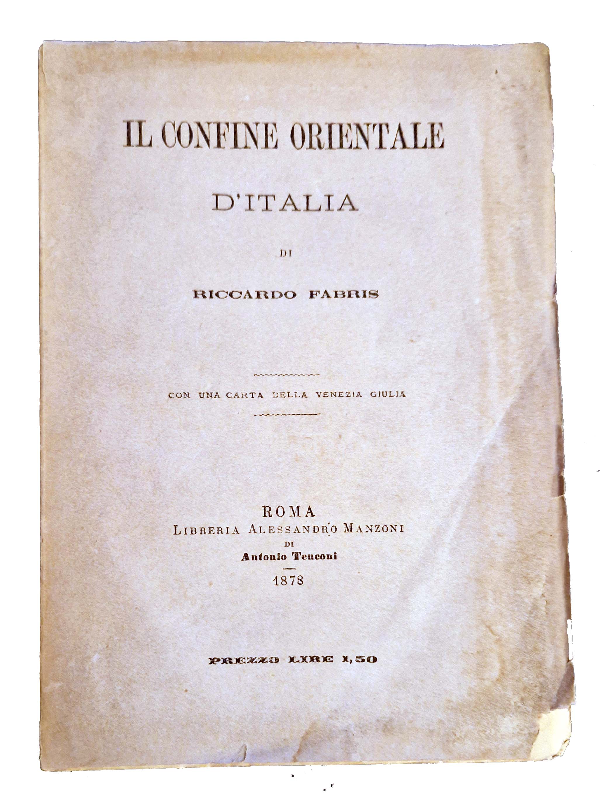 Il confine orientale d'Italia di Riccardo Fabris, con una carta …