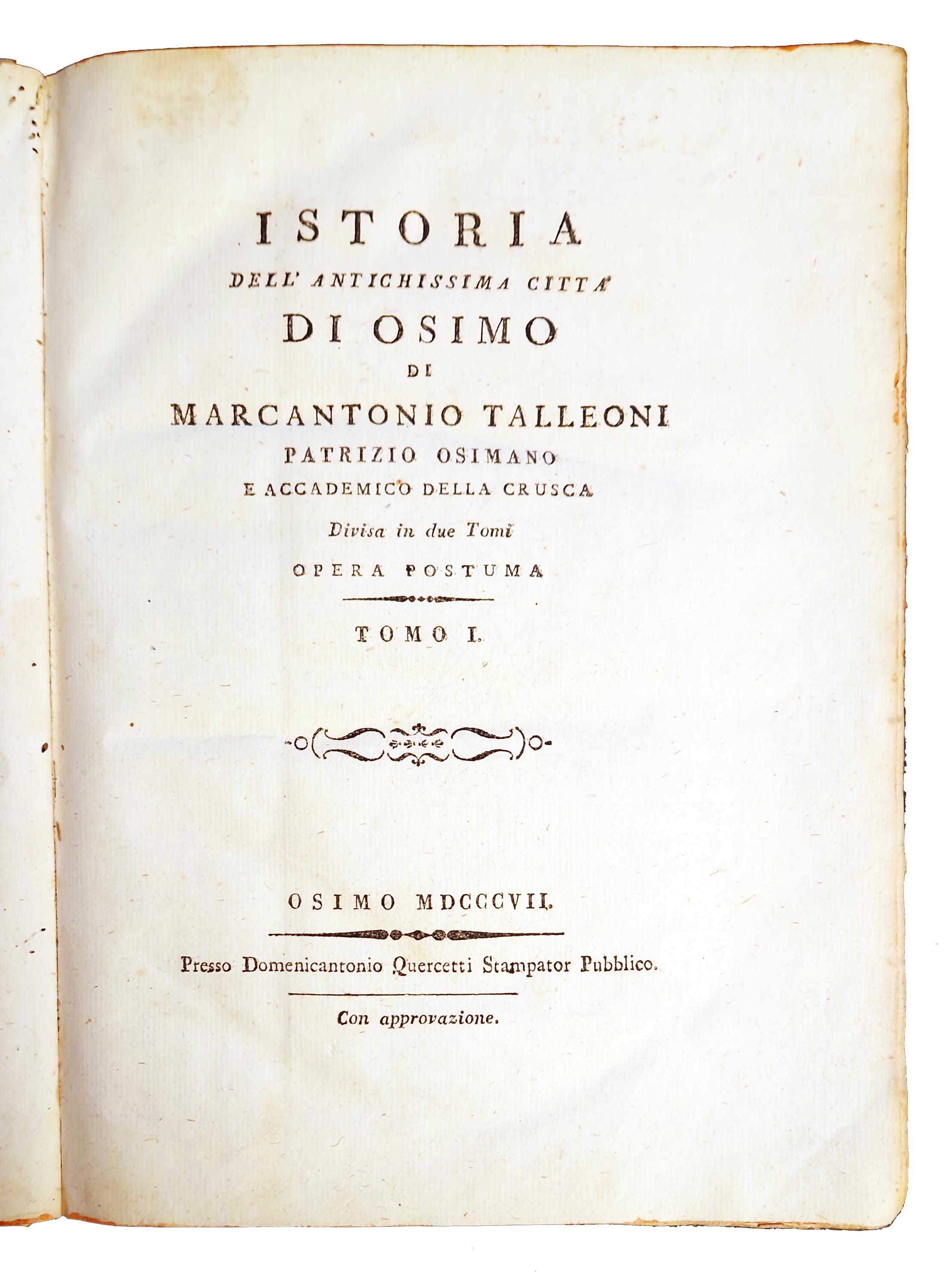 Istoria dell'antichissima città di Osimo di Marcantonio Talleoni patrizio osimano …