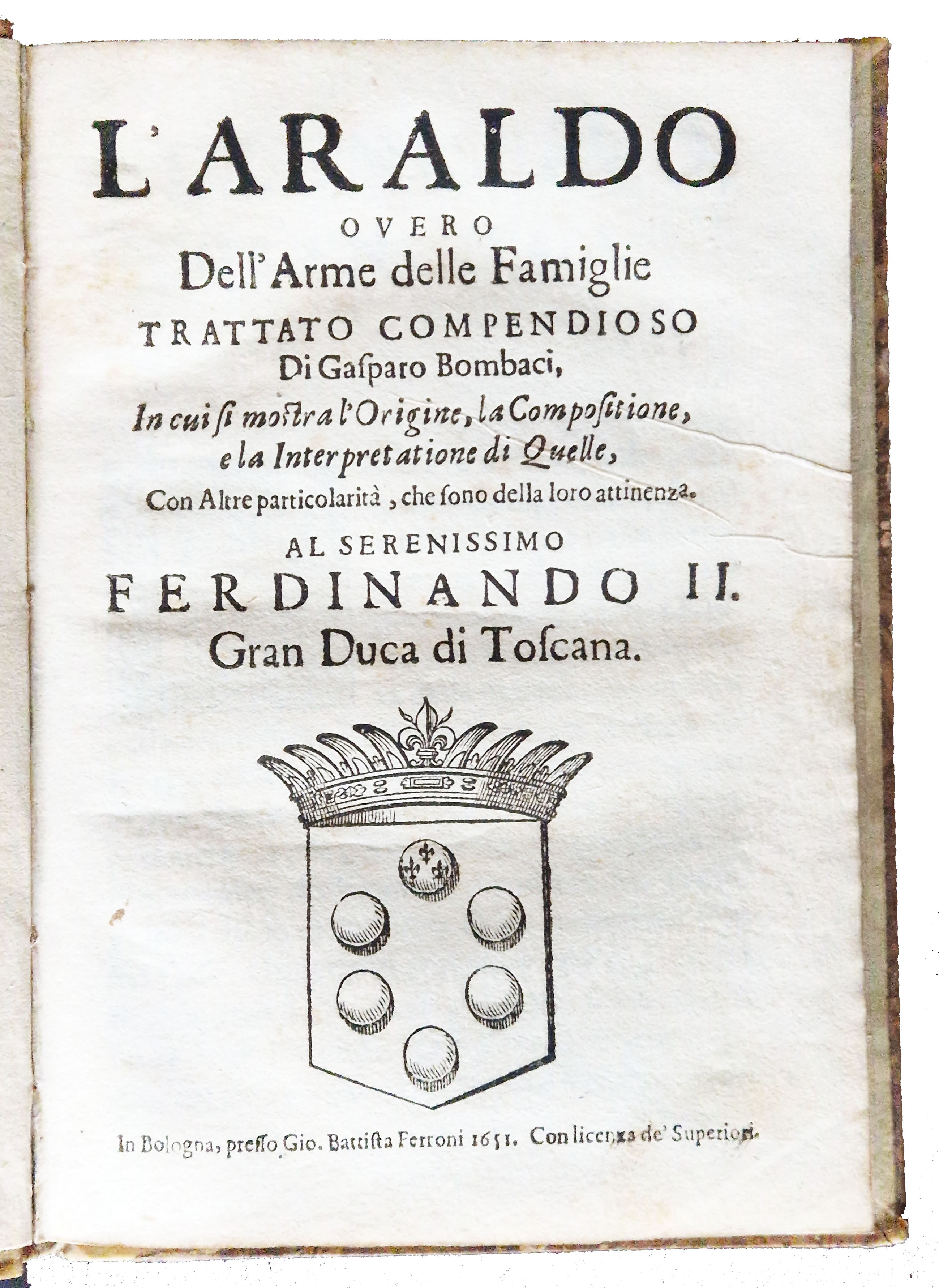 L'araldo overo dell'arme delle famiglie trattato compendioso di Gasparo Bombaci, …