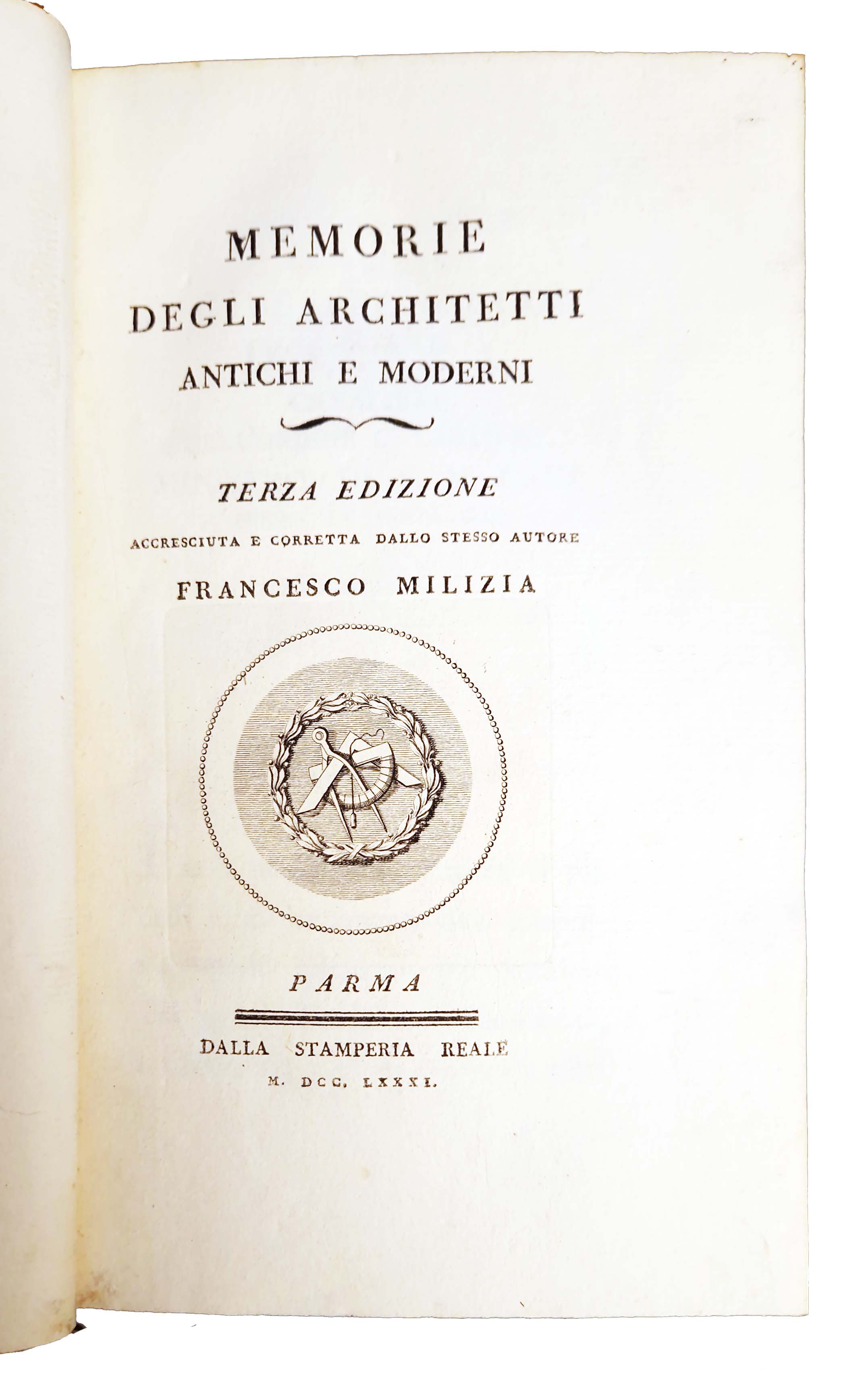 Memorie degli architetti antichi e moderni. Terza edizione accresciuta e …