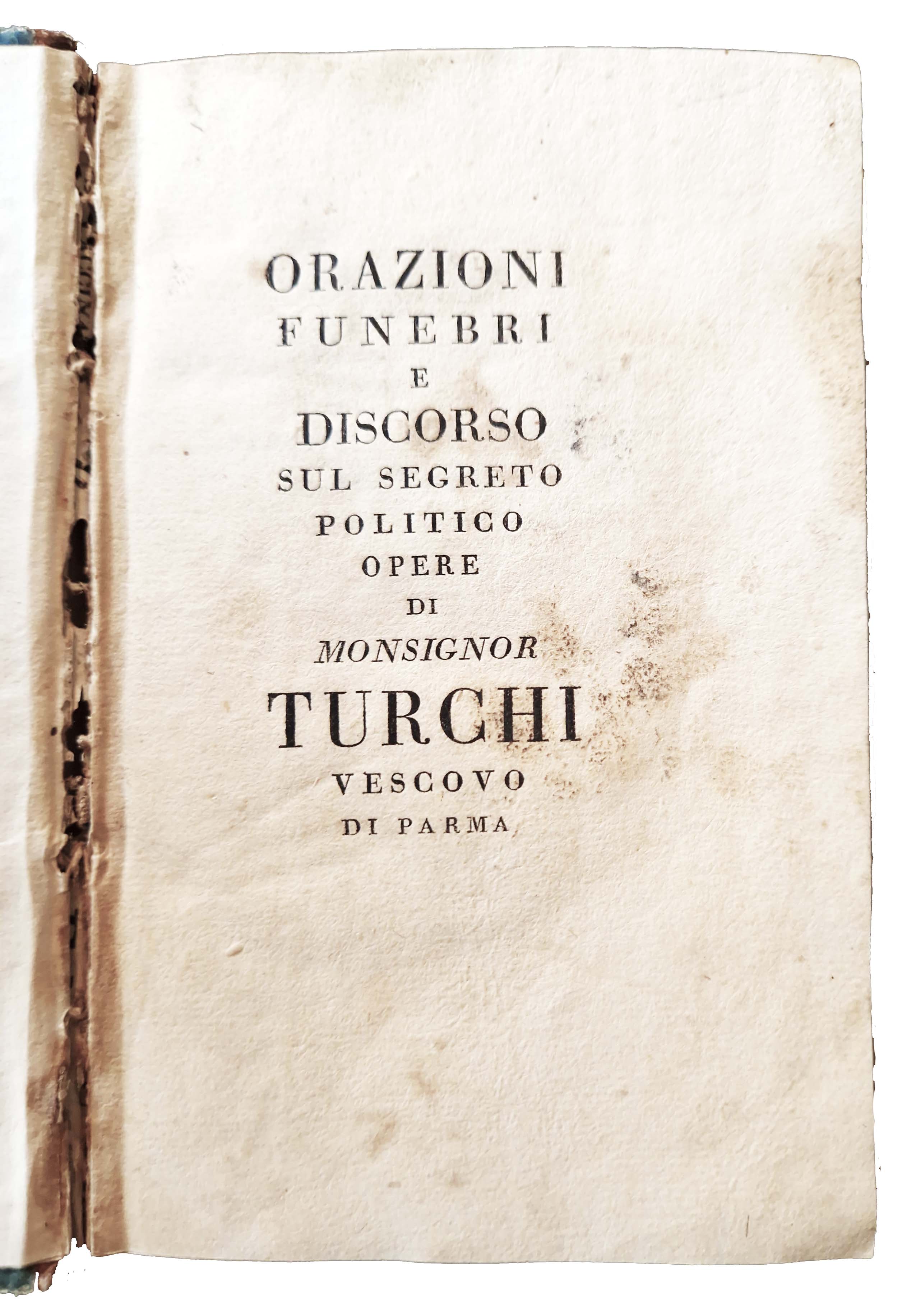 Orazioni funebri e Discorso sul segreto politico. Opere di monsignor …