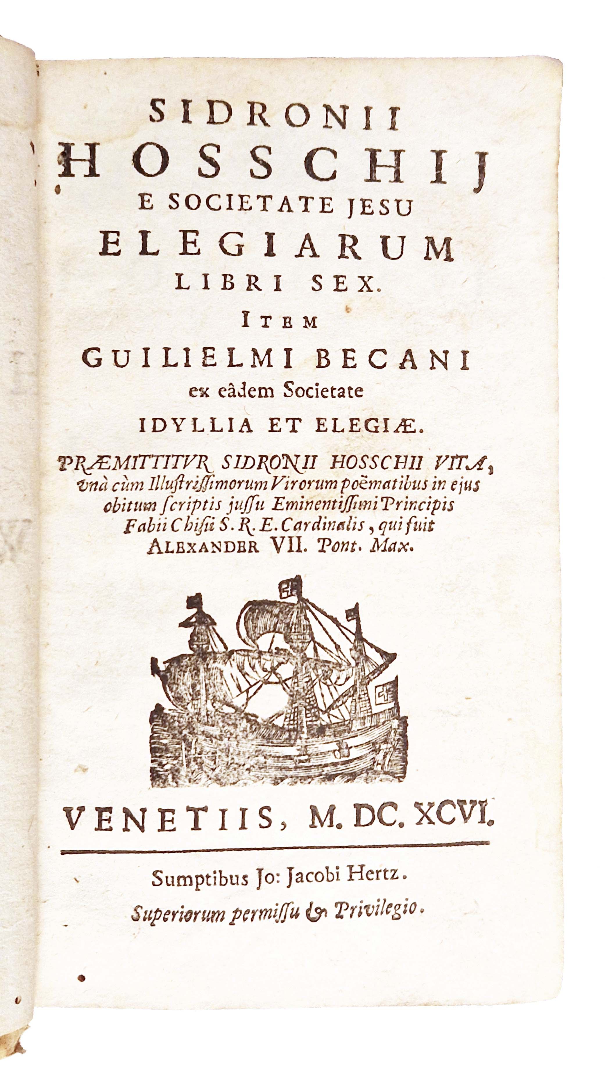 Sidronii Hosschij e Societate Jesu Elegiarum libri sex. Item Guilielmi …