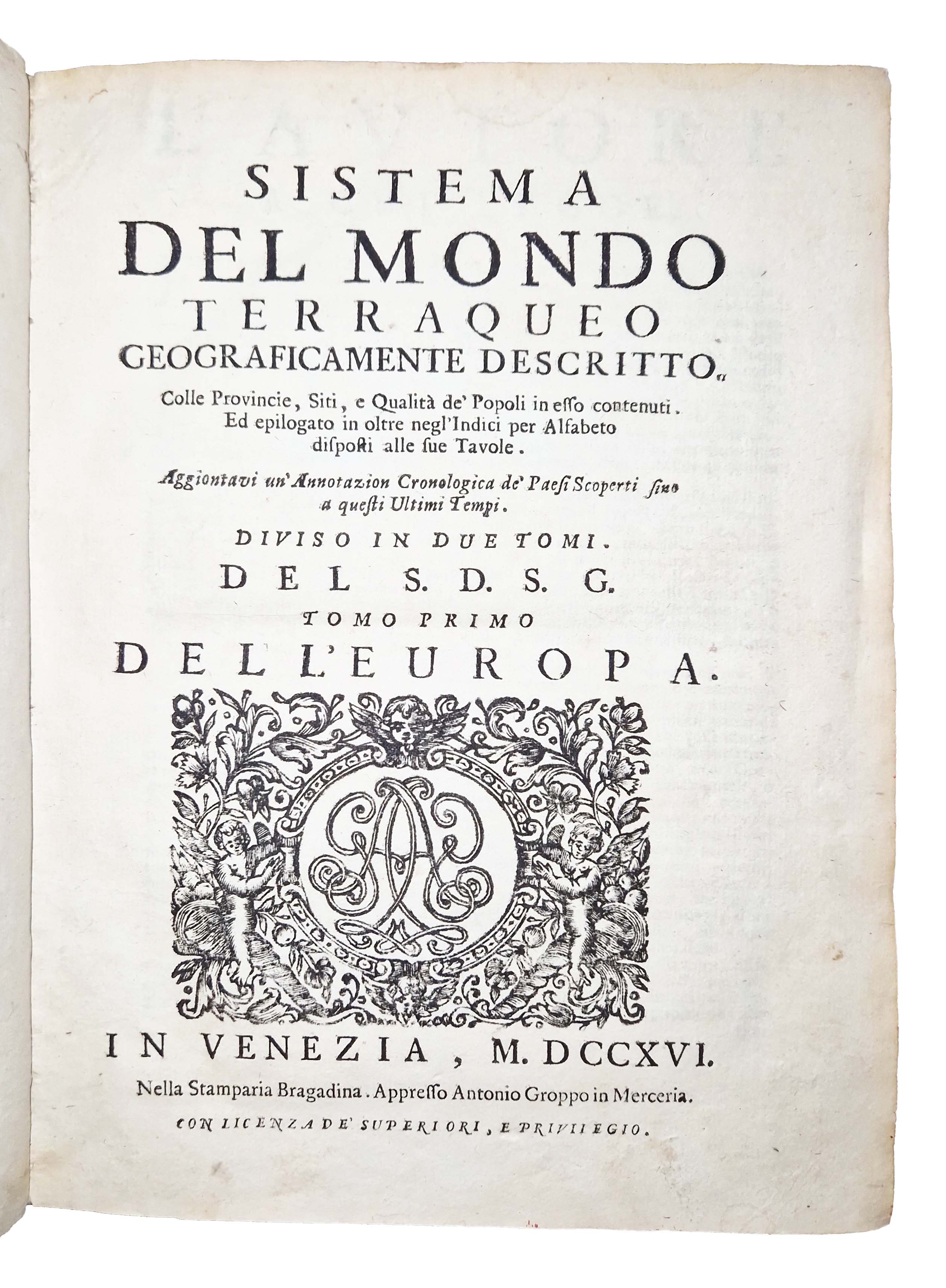 Sistema del mondo terraqueo geograficamente descritto. Colle provincie, siti, e …