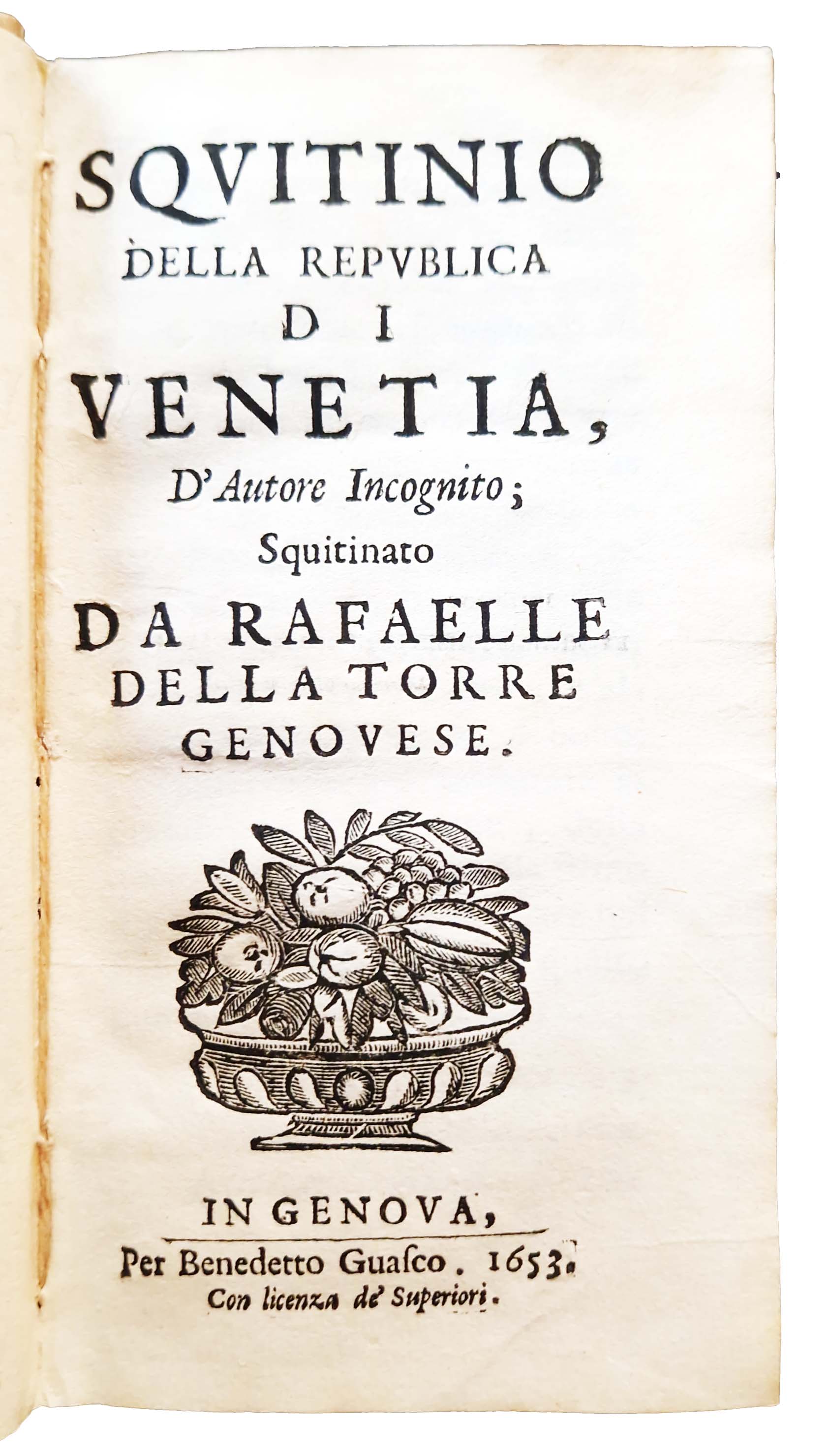 Squitinio della Republica di Venetia, d'autore incognito; squitinato da Rafaelle …