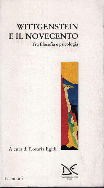 Wittgenstein e il novecento. Tra filosofia e psicologia